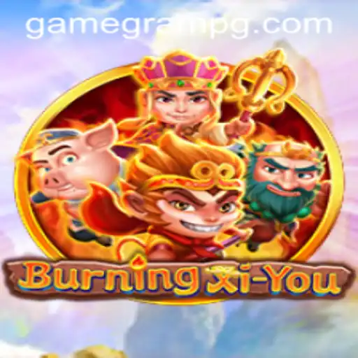 BurningXiYou: Unveiling the Unique Universe of Adventure and Chaos